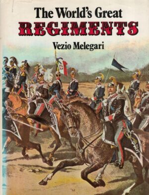 The World's Great Regiments