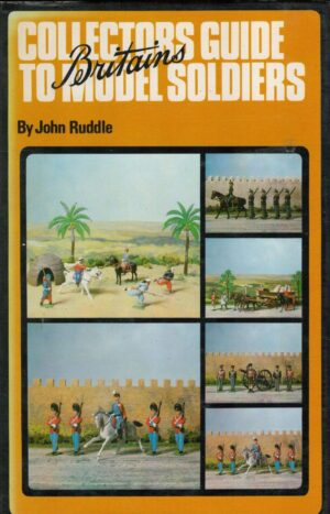 Collectors' Guide to Britain's Model Soldiers