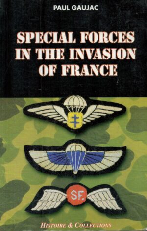 Special Forces in the Invasion of France (Special Operations Series)