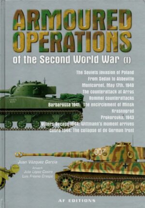 Armoured Operations of the Second World War: Volume 1