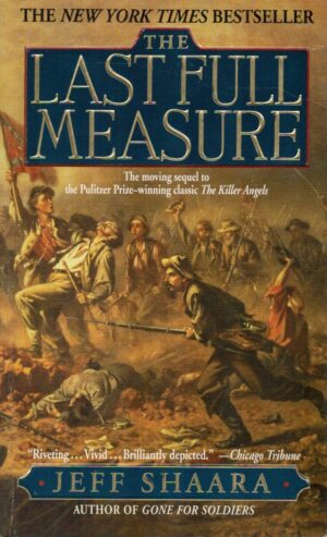 The Last Full Measure: A Novel of the Civil War (Civil War Trilogy)