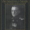 Military Medals, Decorations, and Orders of the United States and Europe: A Photographic Study to the Beginning of WWII (Schiffer Military Aviation History)