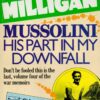 Mussolini: His Part in My Downfall (War Biography Vol. 4)