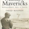 Cassell Military Classics: Military Mavericks: Extraordinary Men of Battle