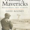 Cassell Military Classics: Military Mavericks: Extraordinary Men of Battle