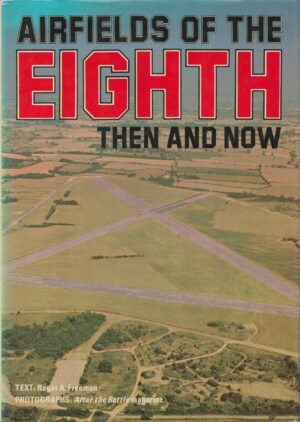 Airfields of the Eighth (Then And Now)