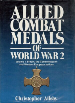 Allied Combat Medals of World War 2: Britain, the Commonwealth and Western European Nations
