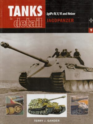 Jgdpz Iv, V, Vi & Hetzer Jagdpanzer (TANKS IN DETAIL)
