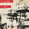 Architecture of aggression - A history of military architecture in North West Europe, 1900-1945