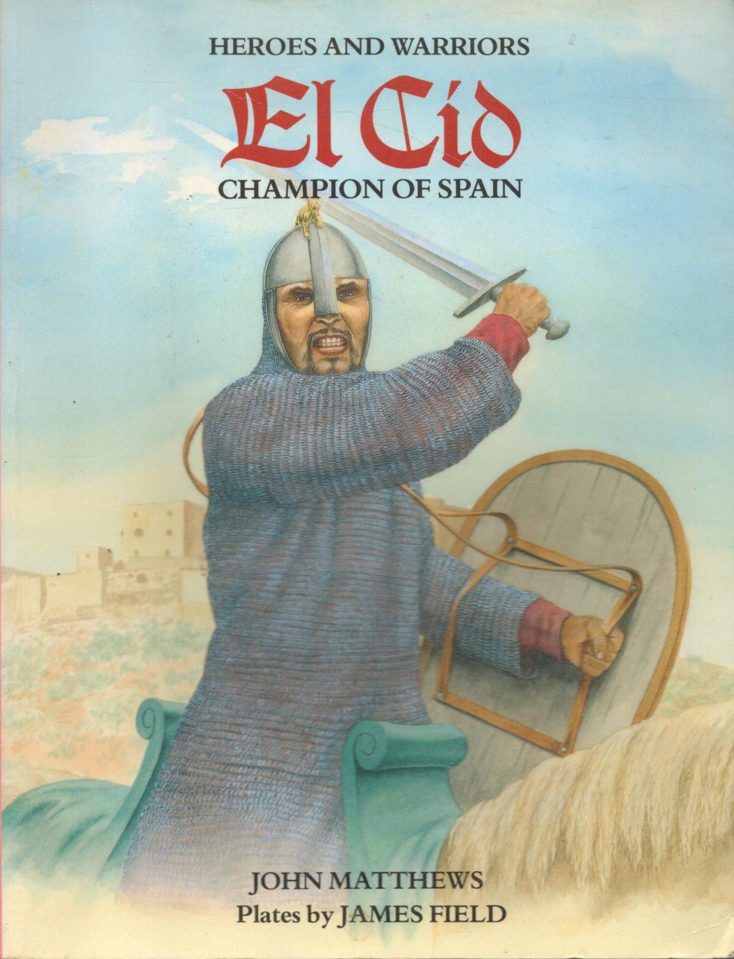 El Cid: Champion of Spain (Heroes and Warriors) - Tenniswood Militaria