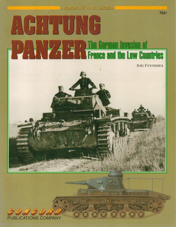 Achtung Panzer - The German Invasion of France and the Low Countries
