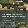 U.S. Army Chevrolet Trucks in World War II: 1 1/2 ton, 4x4 (Casemate Illustrated Special)