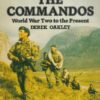 The commandos: World War Two to the present (Uniforms illustrated)