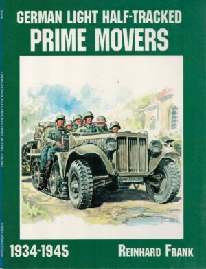 German Light Half-Tracked Prime Movers 1934-1945 (Schiffer Military History)