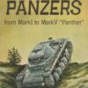 The German Panzers from Mark I to Mark V "Panther"
