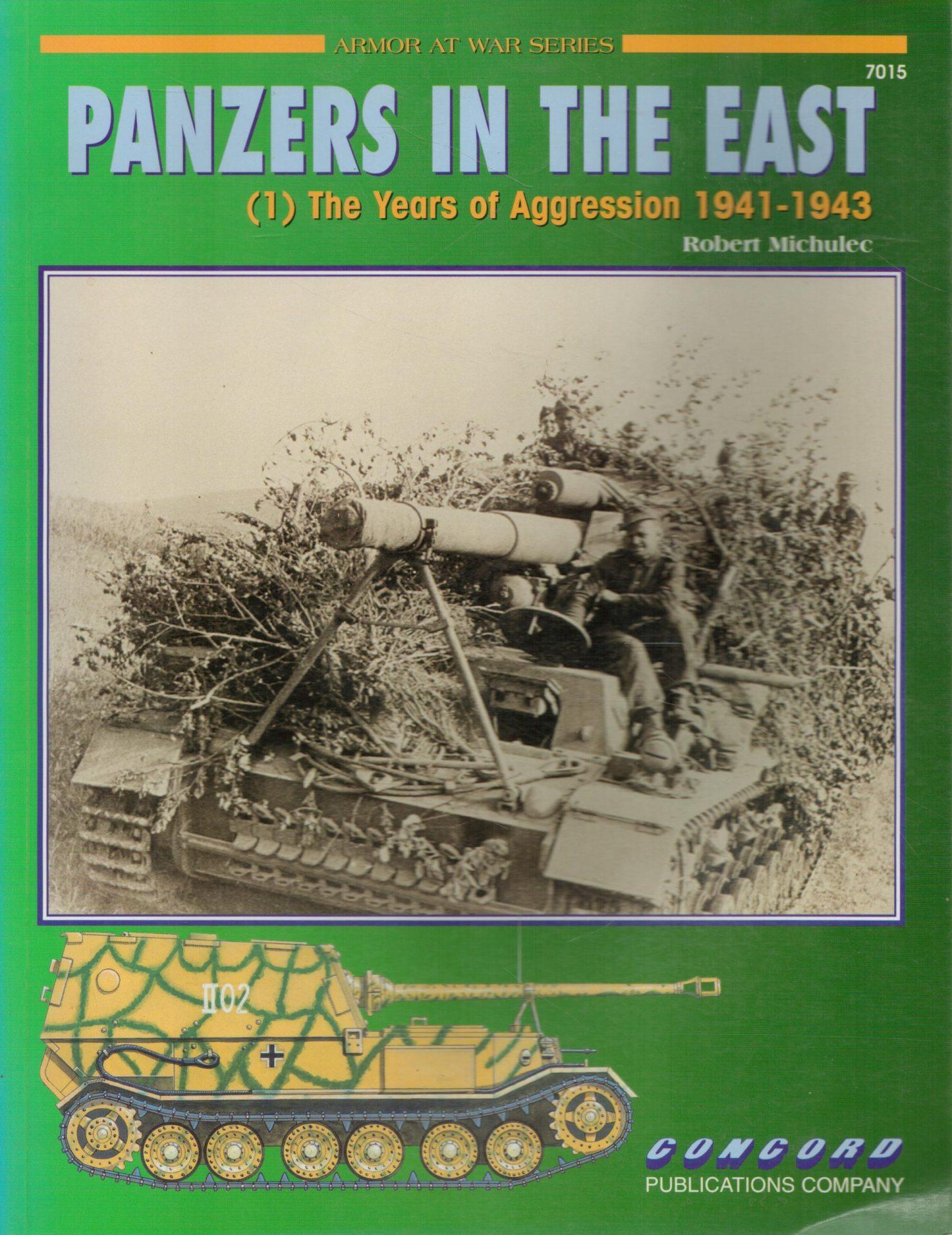 Panzers in the East (1) The Years of Aggression 1941-1943