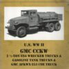 Tankograd Technical Manual Series No. 6027 U.S. WW II GMC Wrecker Trucks, Gasoline Tank Trucks and AFKWX-353 COE Truck