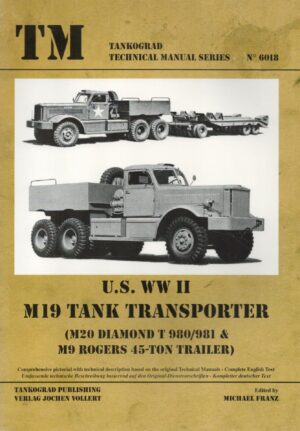 Tankograd Technical Manual Series No. 6018 - US WWII M19 Tank Transporter