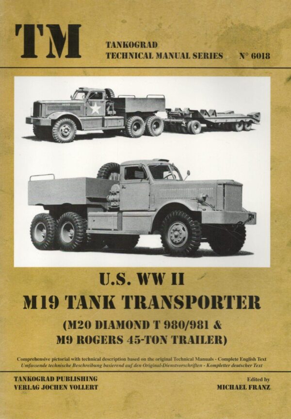 Tankograd Technical Manual Series No. 6018 - US WWII M19 Tank Transporter