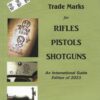 Proofs, Stamps & Trade Marks for Rifles, Pistols & Shotguns – An International Guide, Edition of 2023