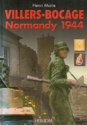 VILLERS BOCAGE: Normandy 1944 (English and French Edition)