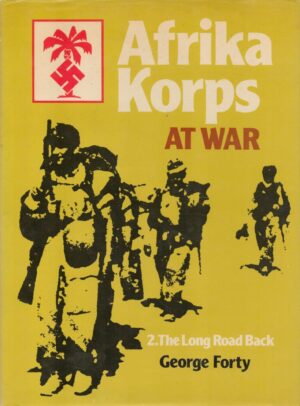 Afrika Korps at War: The Long Road Back v. 2