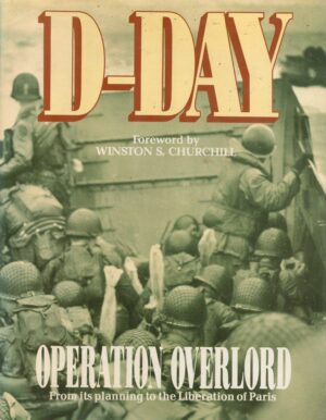 D-DAY: The Strategy, The Men, The Equipment