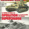 Armes Militaria Magazine. Hors-Serie No. 16. Operation Supercharge La Seconde Bataille D'El Alamein La Guerre Du Desert (IV)