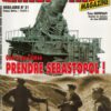 ARMES MILITARIA MAGAZINE. HORS-SERIE No 51. GUERRE EN CRIMEE PRENDRE SEBASTOPOL!