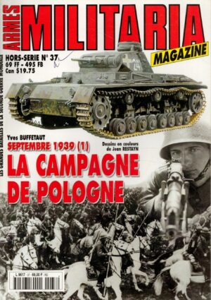 Armes Militaria Magazine. Hors-Serie No. 37. La Campagne De Pologne Septembre 1939 (1)