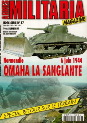 ARMES MILITARIA MAGAZINE. HORS-SERIE. 57 OMAHA LA SANGLANTE