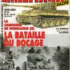 ARMES MILITARIA MAGAZINE. HORS-SERIE. 13 LA CAMPAGNE DE NORMANDIE (II) LA BATAILLE DU BOCAGE