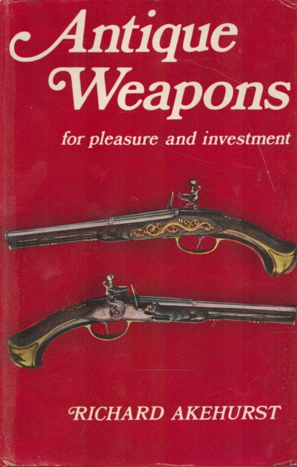 Antique weapons for pleasure and investment