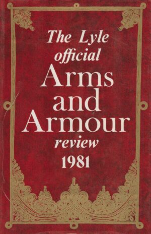 The Lyle Official Arms and Armour Review 1981