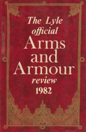 The Lyle Official Arms and Armour Review 1982