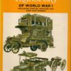 Military Transport of World War I, Including Vintage Vehicles and Post War Models