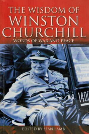The Wisdom of Winston Churchill