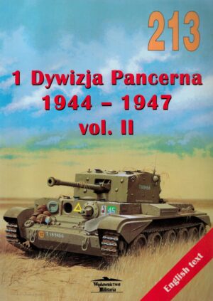 No. 213 - 1 Dywizja Pancerna 1944 - 1947 Vol. II
