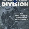 Draftee Division: The 88th Infantry Division in World War II