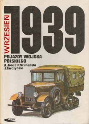 Wrzesien 1939 Pojazdy Wojska Polskiego Barwa i bron