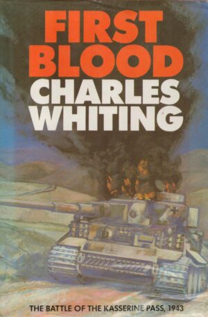 First Blood: Battle of the Kasserine Pass, 1943