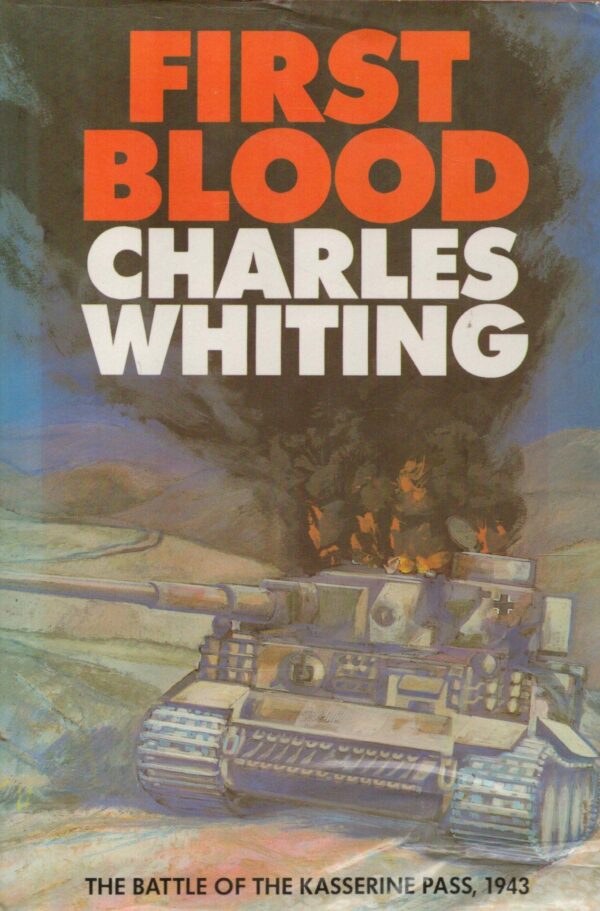 First Blood: Battle of the Kasserine Pass, 1943