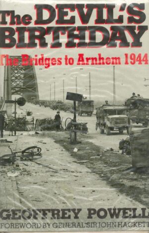 The Devil's Birthday: The Bridges to Arnhem 1944