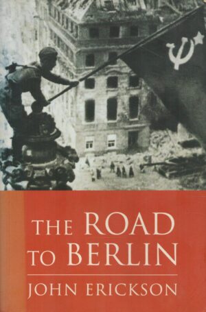 THE ROAD TO BERLIN Stalin's War with Germany