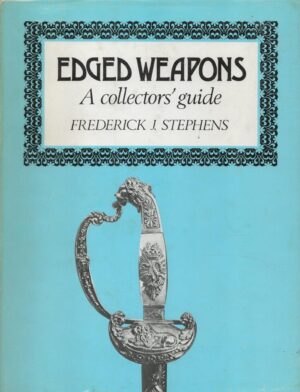 Edged Weapons: A Collectors Guide