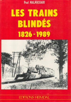 Les Trains Blindés 1826-1989