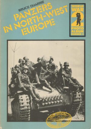 World War II Photo Album: Panzers in North West Europe v. 5