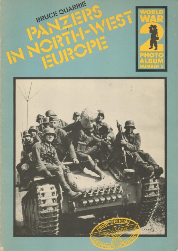 World War II Photo Album: Panzers in North West Europe v. 5