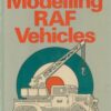 Modelling RAF vehicles (Airfix magazine guide ; 27)