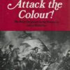 Attack the colour: The Royal Dragoons in the Peninsula and at Waterloo